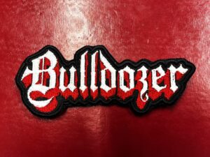 BULLDOZER...  Embroidered Patch  (speed thrash)    Italy   4358