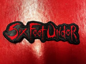 SIX FEET UNDER...  Embroidered Patch  (death metal)    U.S.A   4561